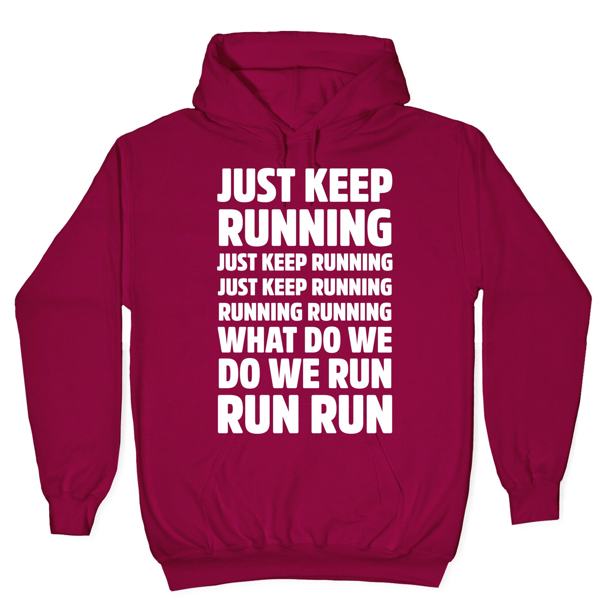 Just Keep Running Hoodie
